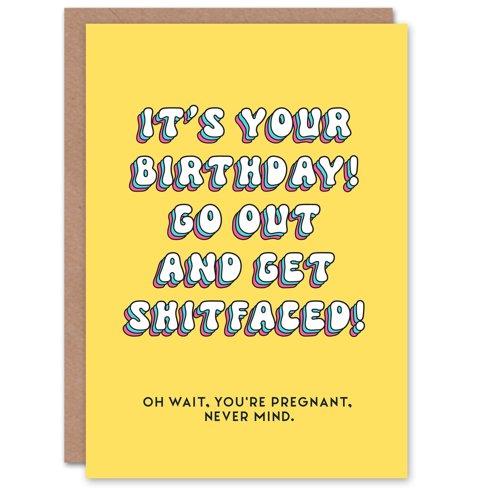 Birthday Card Get Drunk You Are Pregnant Nevermind Funny Rude Adult Humour Joke