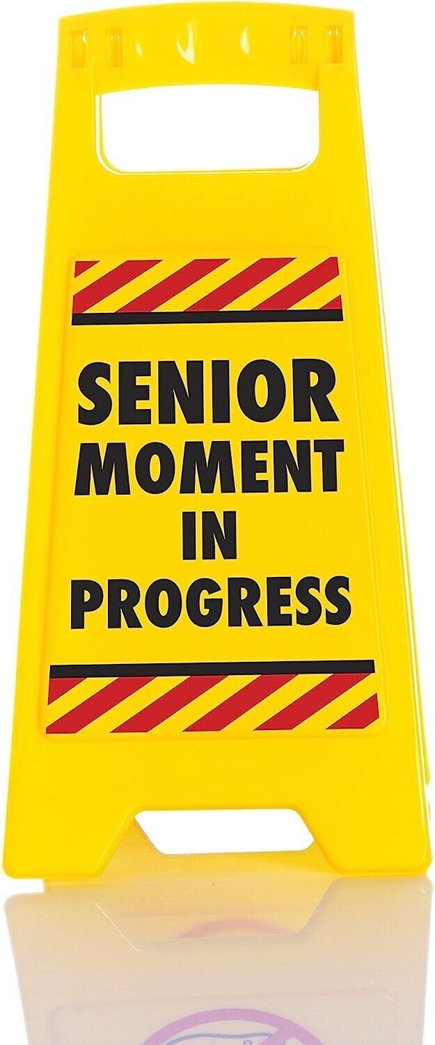 Senior Moment in Progress Caution Sign Office Desk Gift – Over the Hill GaG