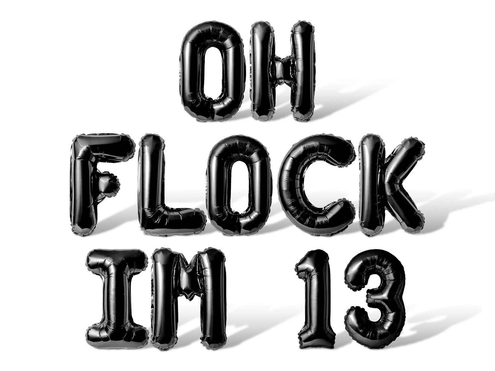 OH FLOCK IM 13 Letter Balloon Banner – 13th Birthday Party Supply Decorations