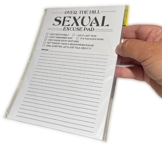 OVER THE HILL SEXUAL EXCUSE PAD Paper Old Age Retirement Joke Gag Prank Gift Fun