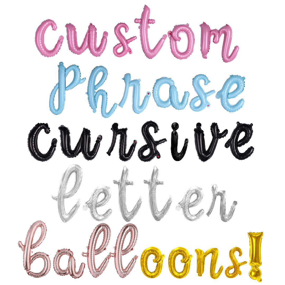 Cursive Letter Balloons 16 inch Custom Personalize Phrase Gold Silver Black Pink