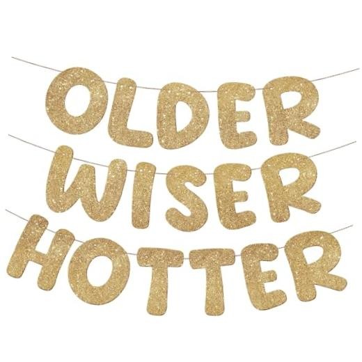 Set of 3 Pre Strung Older Wiser Hotter Glitter Banner Funny Champaign Gold