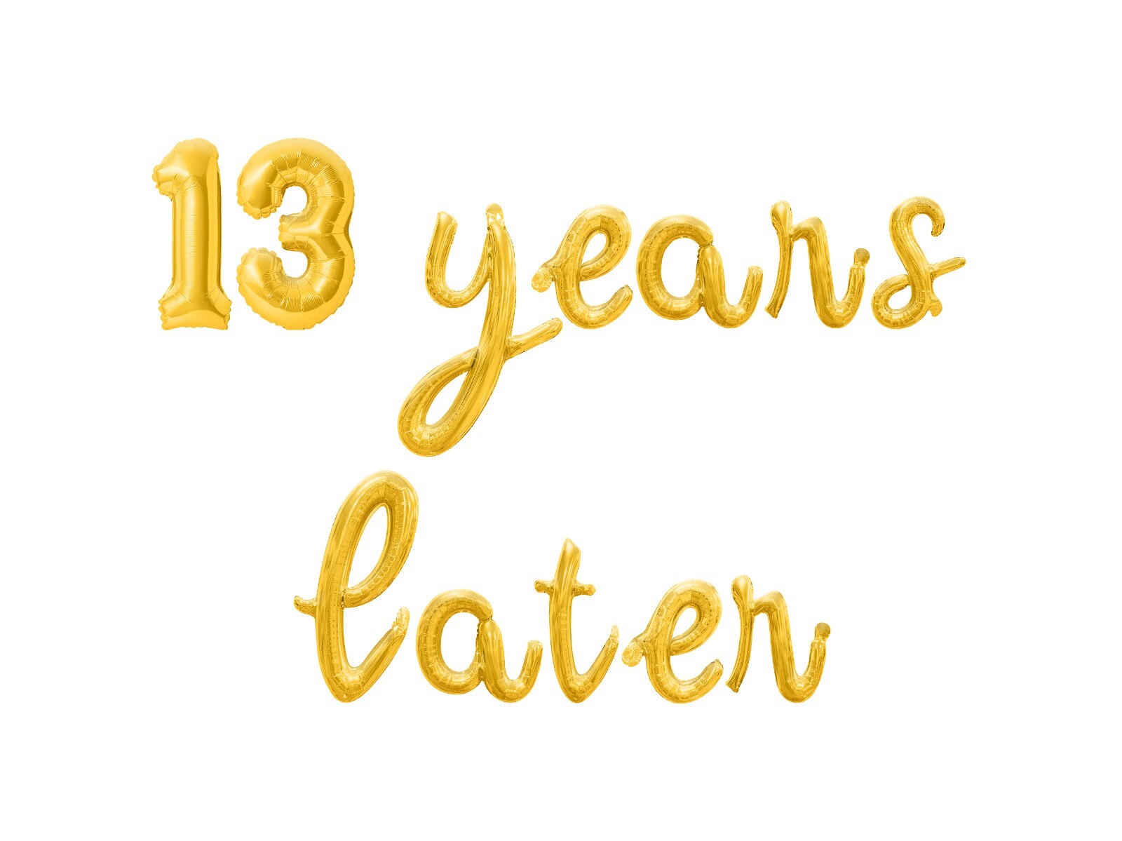 13 YEARS LATER Cursive Letter Balloon Banner – 13th Birthday Party Decorations