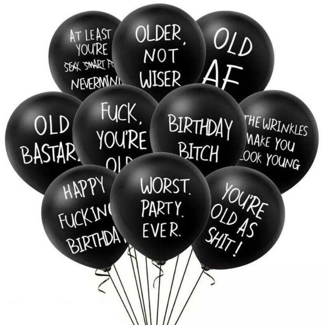Grumpy Rude x10 Offensive Adult Humour Birthday Latex Balloons Insulting Funny